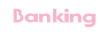 Banking